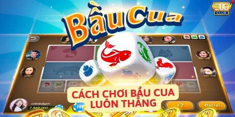 Bầu Cua hitclub là tựa game dễ chơi, dễ trúng