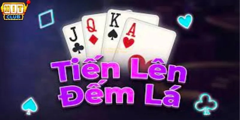 Game Tiến lên đếm lá hitclub đã chinh phục người chơi đam mê đánh bài